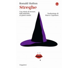 Streghe. Una storia di terrore dall'antichità ai giorni nostri  - Ronald Hutton