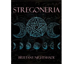 Stregoneria - Brittany Nightshade - Independently published, 2021