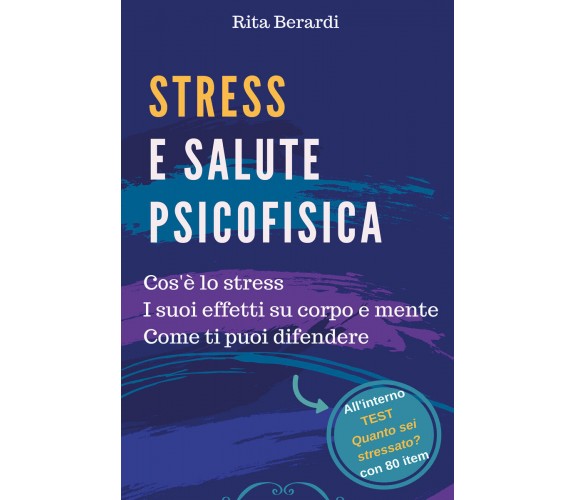 Stress e salute psicofisica  di Rita Berardi,  2017,  Youcanprint -ER