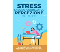 Stress lavoro-correlato e percezione dei rischi: il caso degli operatori di assi
