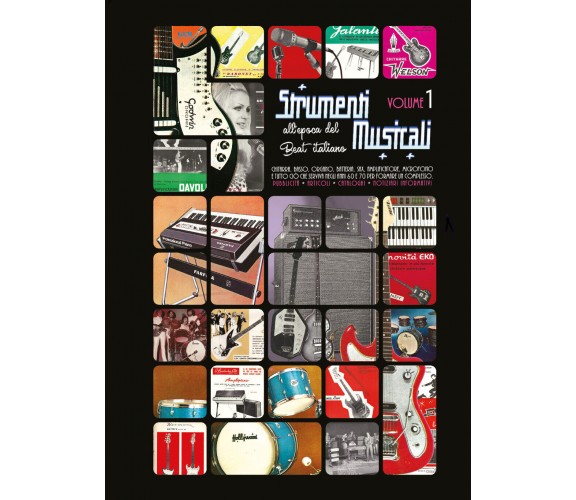 Strumenti musicali all’epoca del Beat italiano [VOL.1] Pubblicità, articoli, cat