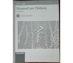 Strumenti per l'italiano - Silvia Fogliato - Loescher, 2009 - A