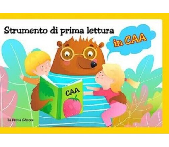 Strumento di prima lettura in CAA di La Prima Editore, 2022, Youcanprint