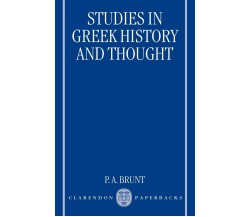 Studies in Greek History and Thought - P. A. Brunt - Oxford, 1998