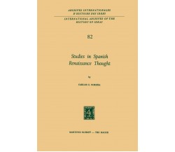 Studies in Spanish Renaissance Thought - Carlos G. Noreña - Springer, 2013