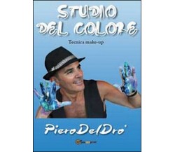 Studio del colore. Tecniche make-up,  di Piero Del Drò,  2014,  Youcanprint 