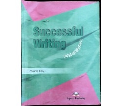 Successful Writing Upper-intermediate Workbook di Virginia Evans, 2004, Expre