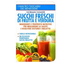 Succhi freschi di frutta e verdura di Norman Walker,  2012,  Macro Edizioni