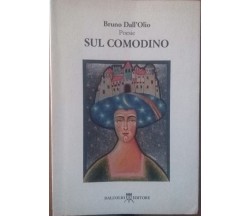 Sul comodino -Bruno Dall’Olio , Editore Luca Dall’Olio - S