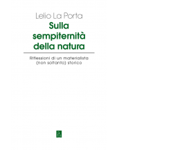 Sulla sempiternità della natura di Lelio La Porta,  2022,  Bordeaux