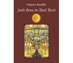 Sulle orme dei Beati Paoli	 di Francesco Buccellato,  2018,  Youcanprint