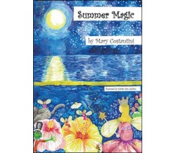 Summer magic  di Mary Costantini,  2016,  Youcanprint - ER