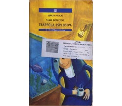 Suor detective. Trappola esplosiva	 di Sergio Marchi, 2007, C.signorelli Scuola