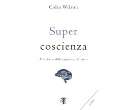 Super coscienza - Colin Wilson - Tlon, 2018