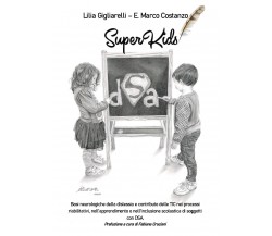 SuperKids di Lilia Gigliarelli, Enzo Marco Costanzo, 2020, Youcanprint