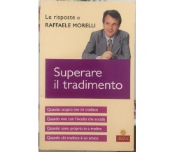 Superare il tradimento di Raffaele Morelli,  2005 ,  Edizioni Riza