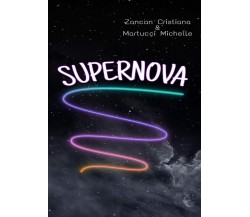 Supernova di Zancan Cristiana, Martucci Michelle,  2020,  Youcanprint