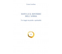 Surya e il sentiero dell’anima - Un viaggio tra psiche e spiritualità di Tiziana