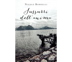 Sussurri dell’anima	 di Nicole Borrelli,  2020,  Youcanprint