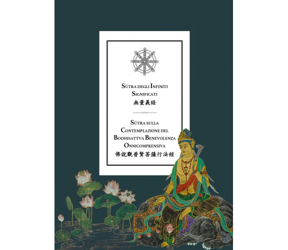 Sutra degli Infiniti Significati - Sutra sulla Contemplazione del Bodhisattva Be
