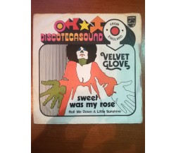 Sweet was my rose - Velvet Glove - 1974 - M