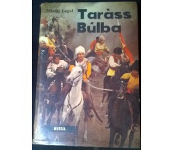  TARASS BULBA - NIKOLAJ GOGOL- MURSIA, 1964 - L