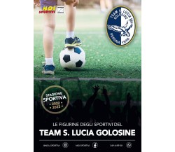 TEAM S. LUCIA GOLOSINE - ALBUM CON COLLEZIONE COMPLETA CON FIGURINE NON IMBUSTAT