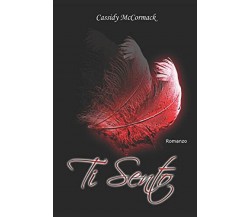TI SENTO - Cassidy McCormack - Independently published, 2017