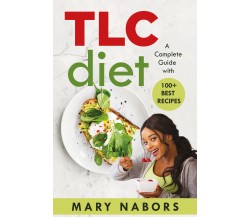 TLC Diet di Mary Nabors,  2021,  Youcanprint