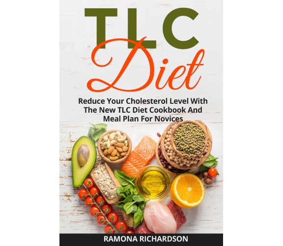 TLC Diet di Ramona Richardson,  2021,  Youcanprint