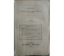 TODHUNTER I. ELEMENTI DI TRIGONOMETRIA CON MOLTI ESEMPI... Marghieri Ed. 1877