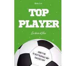 TOP PLAYER - La storia di Nico di Matteo Cantú, 2022, Youcanprint