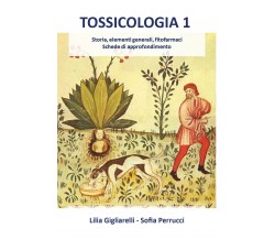 TOSSICOLOGIA 1. Storia, elementi generali, fitofarmaci, schede di approfondiment