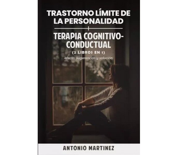 TRASTORNO LÍMITE DE LA PERSONALIDAD + Terapia cognitivo-conductual (2 libros en 