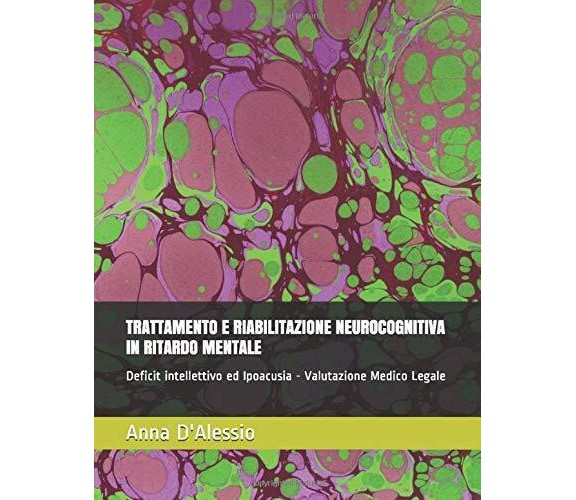 TRATTAMENTO E RIABILITAZIONE NEUROCOGNITIVA IN RITARDO MENTALE: Deficit intellet