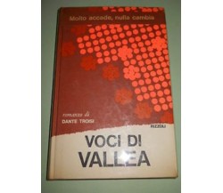 TROISI DANTE, Voci di Vallea - Rizzoli, I edizione 1969