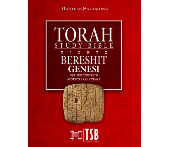 TSB Torah Study Bible — BERESHIT: Genesi nel suo contesto storico e culturale di