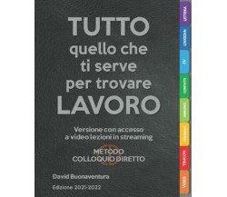 TUTTO Quello Che Ti Serve per Trovare LAVORO (ed. 2021-2022) Versione con Video 