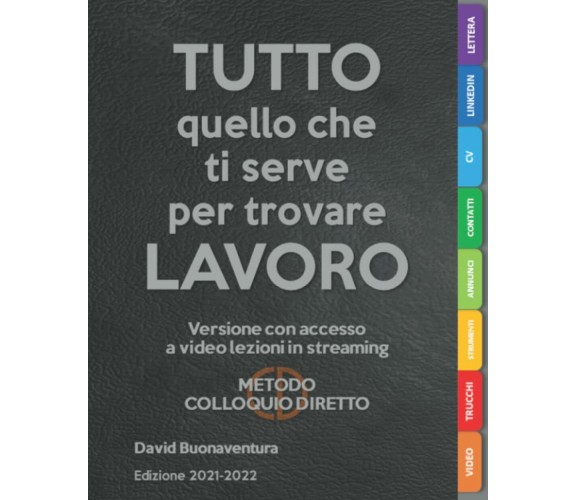 TUTTO Quello Che Ti Serve per Trovare LAVORO (ed. 2021-2022) Versione con Video 