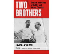 TWO BROTHERS - JONATHAN WILSON - LITTLE BROWN, 2022
