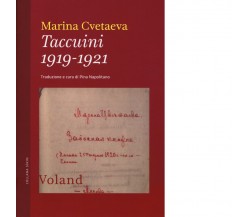 Taccuini 1919-1921 di Marina Cvetaeva, 2014, Voland