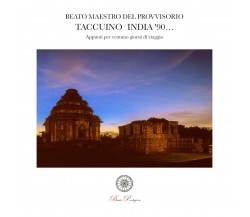 Taccuino India ’90... Appunti per ventuno giorni di viaggio di Beato Maestro Del