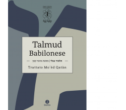 Talmud Babilonese Trattato Mo'èd Qatàn di M. Ascoli - Giuntina, 2023