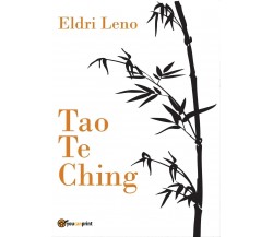 Tao Te Ching di Eldri Leno,  2017,  Youcanprint