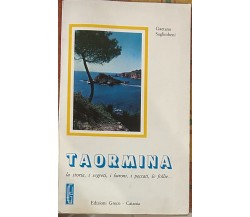 Taormina. La storia, i segreti, i baroni, i peccati, le follie... di Gaetano Sa