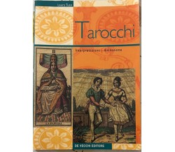 Tarocchi. Interpretazione - divinazione di Laura Tuan, 2002, De Vecchi Editor