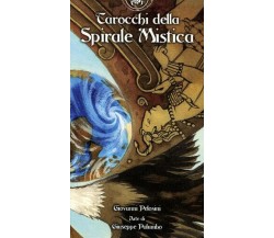 Tarocchi della spirale mistica. 78 carte -GIOVANNI PELOSINI - Lo Scarabeo, 2012