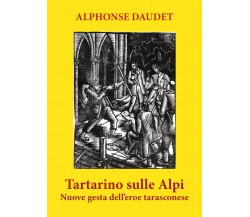 Tartarino sulle Alpi di Alphonse Daudet,  2021,  Youcanprint