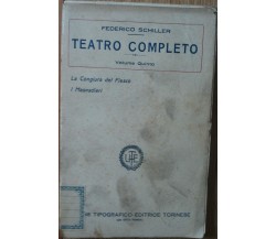 Teatro Completo Vol. Quinto - Schiller - Unione Tipografico Editrice,1923 - R