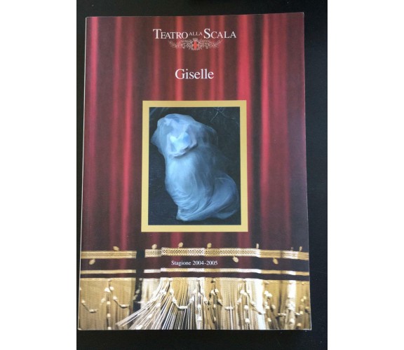 Teatro alla Scala Giselle - Teatro Scala, 2004  - P